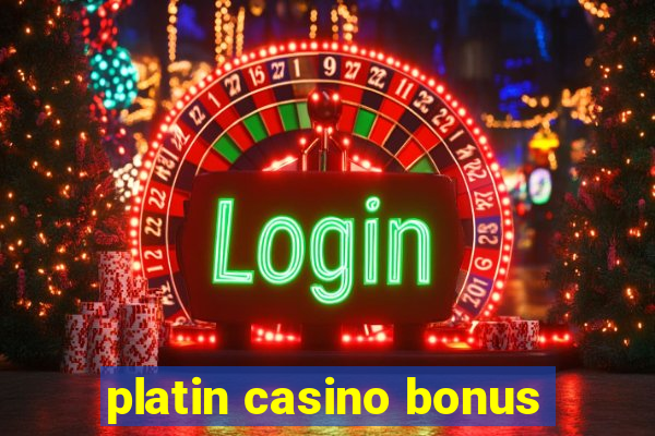 platin casino bonus